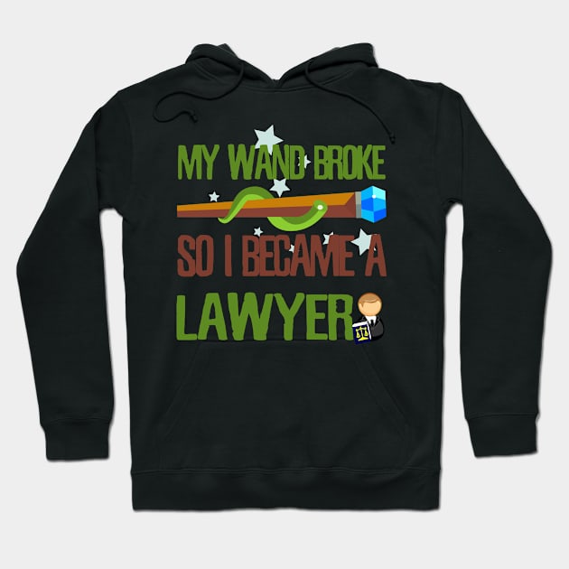 My wand broke so I became a lawyer Hoodie by kamdesigns